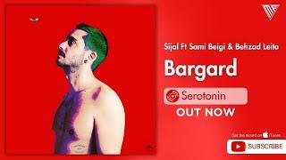 Sijal Ft Sami Beigi & Behzad Leito - Bargard / سیجل فیت سامی بیگی و بهزاد لیتو