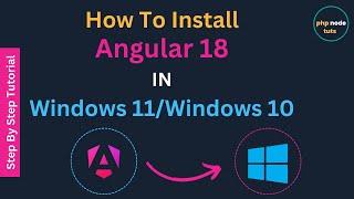  How to install Angular 18 in windows 11 | Angular 18 install | Angular 18 CLI install | Angular 18