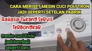 Cara reset mesin cuci Polytron zeromatic