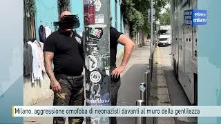 Milano, aggressione omofoba di neonazisti davanti al muro della gentilezza