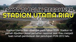 Fakta - Fakta di Balik Terbengkalainya Stadion Utama Riau (@Bertuah Pos)