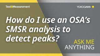 How to Perform SMSR Analysis of a Laser's Output with an OSA | Yokogawa Test Measurement