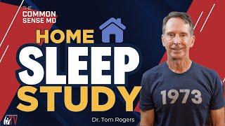 Home Sleep Study I The Common Sense MD I Dr. Tom Rogers