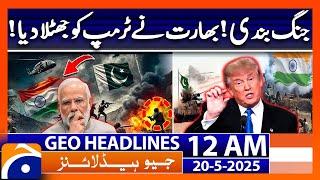 Pakistan, India Ceasefire.. Donald Trump big Statement! | Geo News 12 AM Headlines | 20th May 2025