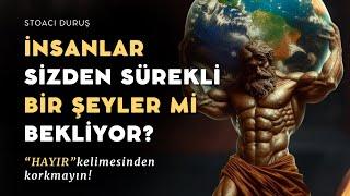 Yaptığınız İyilik Hayatınızı Mahvediyor! İŞTE KANITLARI ve 4 ALTIN STRATEJİ | Stoacı Duruş