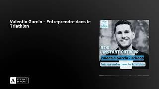 Valentin Garcin - Entreprendre dans le Triathlon