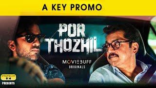 Por Thozhil - A Key Promo | Sarath Kumar | Ashok Selvan | Moviebuff Originals