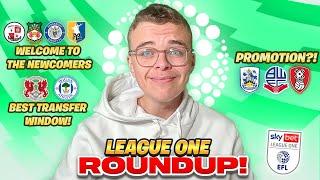 WELCOMING THE NEW BOYS, LEAGUE ONE ROUNDUP 2024/2025! | All things League One | June 2024!