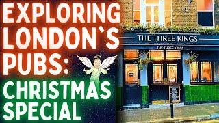 Exploring London's Pubs (Volume 3: A Christmas Special)