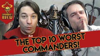 Top 10 Worst Commanders | Commander's Brew | Magic the Gathering