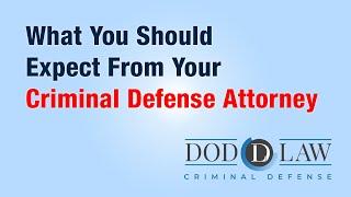 Dod Law What You Should Expect From Your Criminal Defense Attorney | San Diego | Vista | California