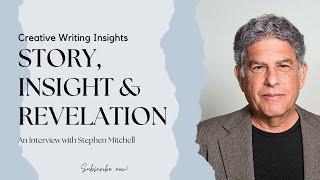 Story, Insight & Revelation: An Interview with Stephen Mitchell