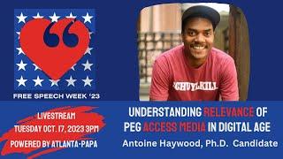 Understanding Relevance of PEG Access Media in Digital Age with Antoine Haywood, Ph.D. Candidate