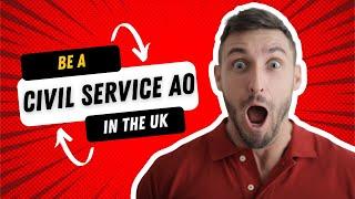 How To Become A Civil Service AO in the UK (and why it’s worth it!)