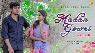 Madan Gowri | Episode 04 | Love Web Series | Otta Kasu 2022