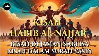 Kisah Habib al Najjar, Syahid Saat Menolong Utusan Nabi Isa (Kisah di Surah Yasin)