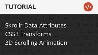 3D Scrolling Animation, Skrollr Tutorial