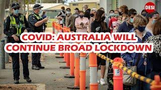 COVID: AUSTRALIA WILL CONTINUE BROAD LOCKDOWN || DESITV USA BREAKING NEWS