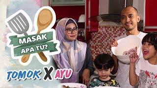 Masak Apa Tu? (2019) | Ep 4 - Tomok X Ayu