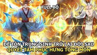 ĐẾ TÔN BÁ ĐẠO TRÙNG SINH KHÔI PHỤC TÔNG MÔN THU THẬP 9 NỮ ĐỒ ĐỆ XINH ĐẸP | REVIEW TRUYỆN TRANH