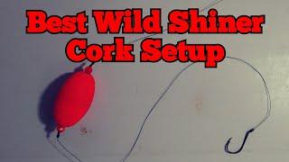 Best cork setup for using wild shiners to fish for bass.