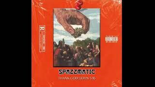 SPAZZMATIC | BACK 2 BUSINESS ( INTRO ) THANK GOD JOHN 3:16 ALBUM