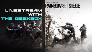 Rainbow 6 Siege with The Geekbox