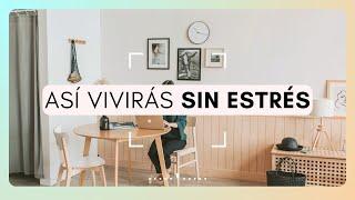 15 HÁBITOS MINIMALISTAS ANTI-ESTRÉS PARA LLEVAR UNA VIDA SIMPLE | Silvia Ahora