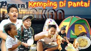 DRAMA | KEMPING DI PANTAI BATAKAN BARU | eybel channel