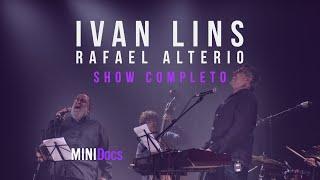 Ivan Lins e Rafael Altério - Ao Vivo em São Paulo - MINIDocs®