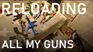 RELOADING ALL MY GUNS