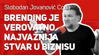 Brending je verovatno najvažnija stvar u biznisu : : Slobodan Jovanović Coba : : JPJ 177