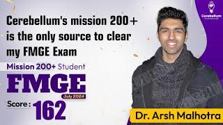 Cerebellum's mission 200+ is the only source to clear my FMGE Exam Dr. Arsh Malhotra, Scored 162