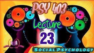 PSY 403 || Lecture 23 || Attitude Change || Sleeper Effect || Social Psychology || VU Short Lectures