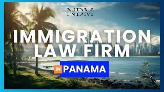 Immigration Law firm In Panama: We handle your legal Matters in Panama