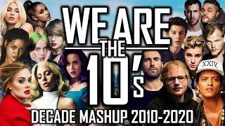 [+220 HITS OF THE DECADE] WE ARE The 10's (DECADE MASHUP 10'S By Blanter Co)