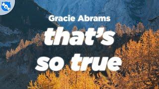 Gracie Abrams - That's So True (Clean - Lyrics)