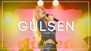 Gülşen - Büyük Hatırın Var | Okan Jackson - Remix |