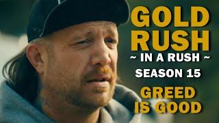 Gold Rush (In a Rush) Recap - Season 15, Episode 1 - Greed is Good