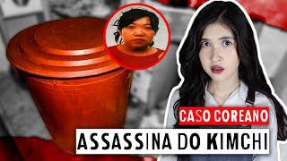 A ASSASSINA DO KIMCHI | Caso Criminal na Coreia do Sul