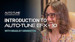 Auto-Tune EFX+ 10 | Overview