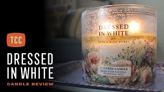 Dressed In White Candle Review – Bath & Body Works
