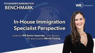 In-House Immigration Specialist Expert Session | The Business Immigration Benchmark (024)