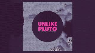 Unlike Pluto - Dollar For Your Sadness