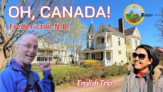 Oh, Canada! EP3 Fredericton Market Research, English Road Trip in 4K