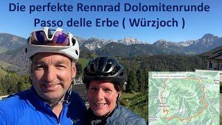 Die perfekte Rennrad Dolomitenrunde - Passo delle Erbe ( Würzjoch )