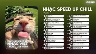 Playlist Nhạc Speed Up Này Chill nhưng mà hơi buồn 1 tí | Deven