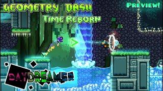 Geometry Dash: Time Reborn [Preview #6] - Daydreamer