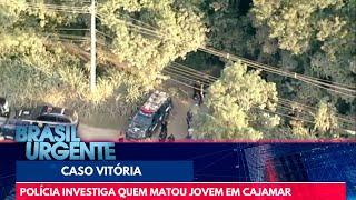 Quem matou a jovem Vitória? Polícia segue investigação | Brasil Urgente