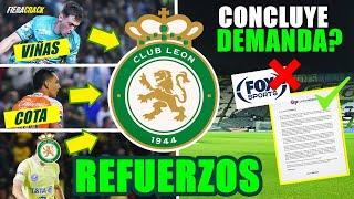  NUEVOS REFUERZOS para LEÓN! Regresa VIÑAS y COTA ? DEMANDA de FOX SPORTS a GRUPO PACHUCA